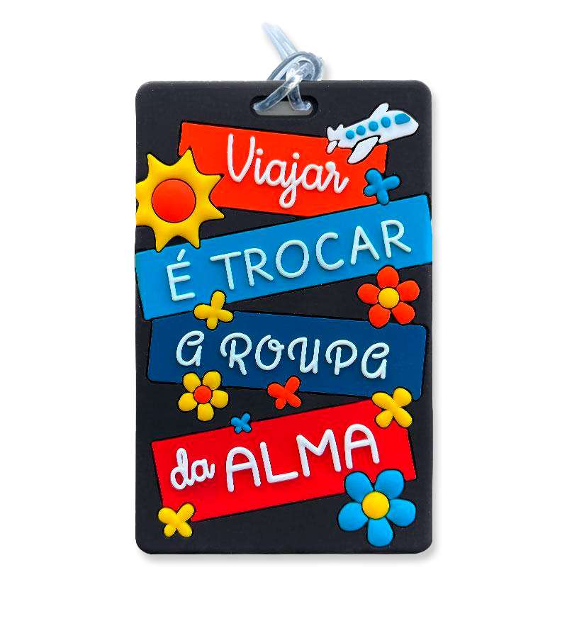 Identificador-de-Mala-Personalizada---Viajar-é-Trocar-a-Roupa-da-Alma---Tag-de-Mala
